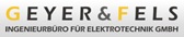 Geyer & Fels Ingenieurbüro Elektrotechnik GmbH